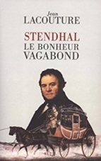 Jean Lacouture. Stendhal, le bonheur vagabond