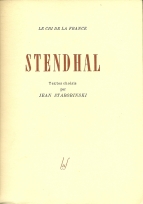 Jean Starobinski. Stendhal. Textes choisis