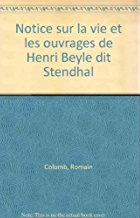 Romain Colomb. Notice sur la vie et les ouvrages de M. Beyle