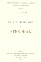 Adolphe Paupe. La vie littéraire de Stendhal.