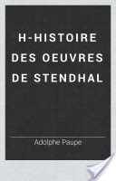 Adolphe Paupe. Histoire des œuvres de Stendhal