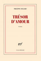 Philippe Sollers. Trésor d’amour. Gallimard, 2011.